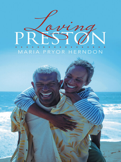 Title details for Loving Preston by Maria Pryor Herndon - Available